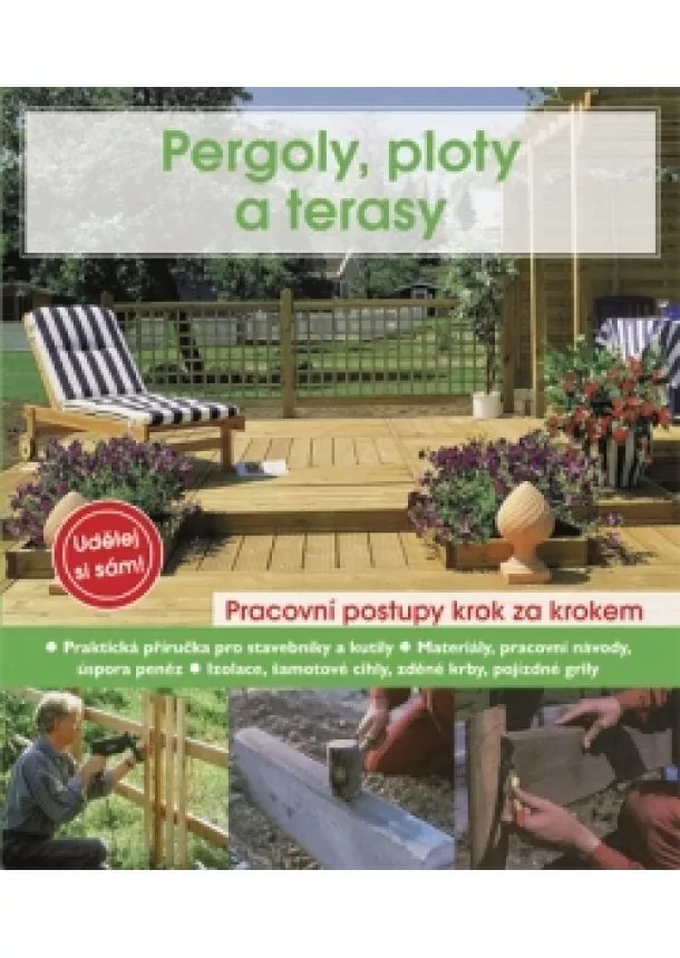 Anton Hinkofer, Helga Voit - Pergoly, ploty a terasy