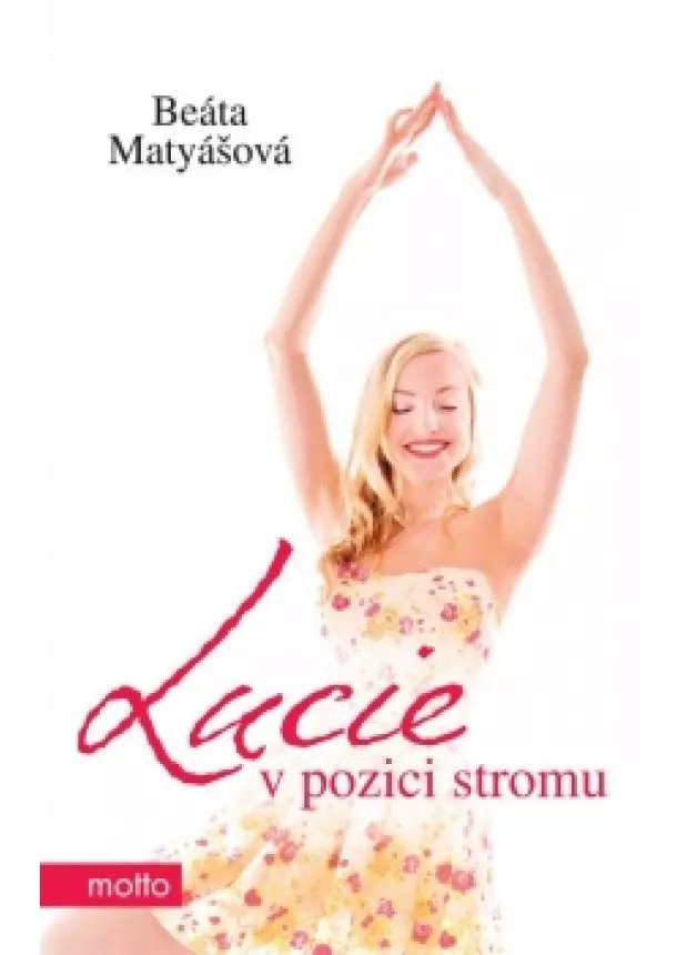 Beáta Matyášová - Lucie v pozici stromu