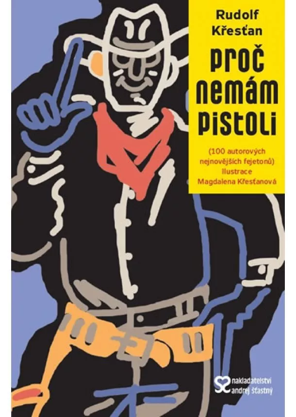 Rudolf Křesťan - Proč nemám pistoli