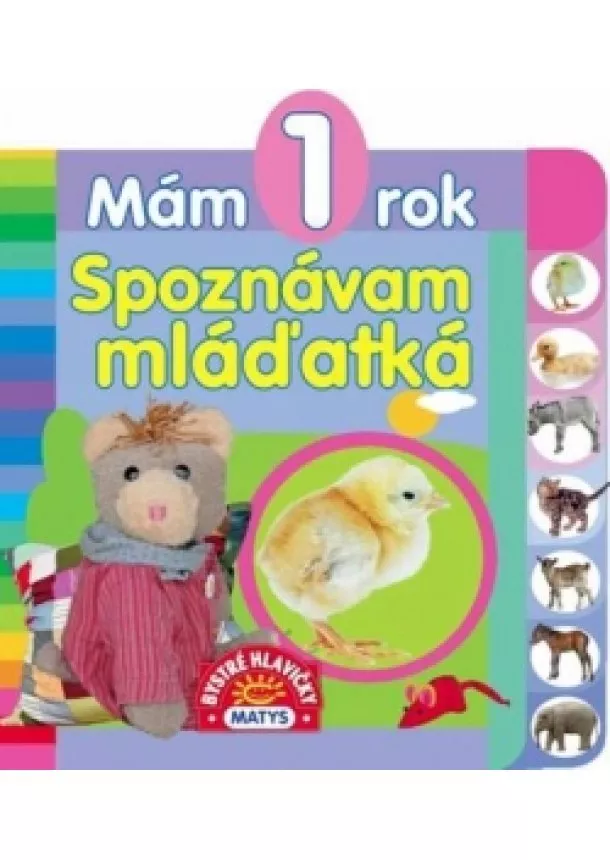 autor neuvedený - Mám 1 rok – Spoznávam mláďatká