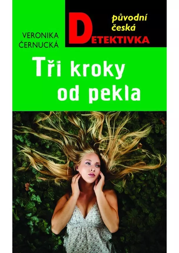 Veronika Černucká - Tři kroky od pekla