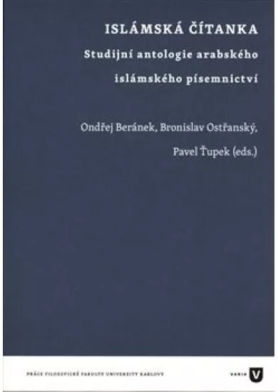 Islámská čítanka - Studijní antologie arabského islámského písemnictví