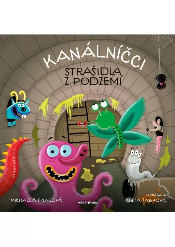 Michaela Fišarová - Kanálníčci: Strašidla z podzemí 