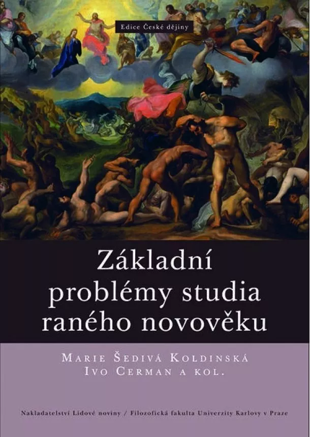 Ivo Cerman, Marie Šedivá Koldinská - Základní problémy studia raného novověku