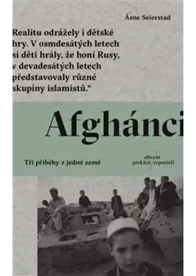 Afghánci - Tři příběhy z jedné země