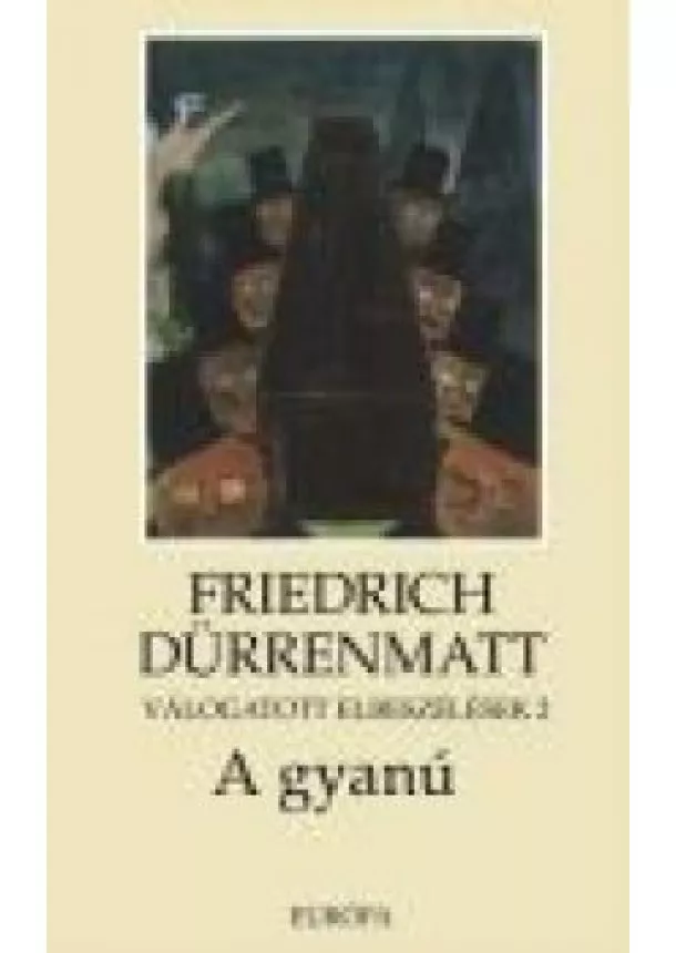 Friedrich Dürrenmatt - A GYANÚ