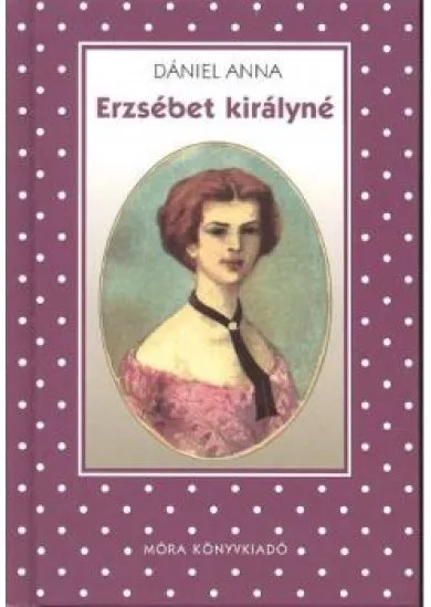 ERZSÉBET KIRÁLYNÉ (5. KIADÁS)