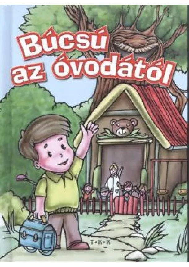 SZŰCSNÉ TÓTH TÜNDE - BÚCSÚ AZ ÓVODÁTÓL