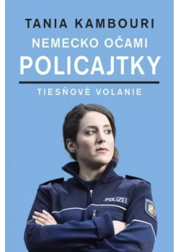 Tania Kambouri - Nemecko očami policajtky