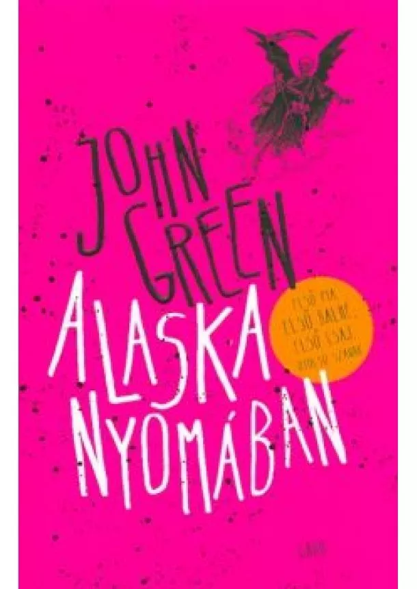 John Green - Alaska nyomában (2. kiadás)