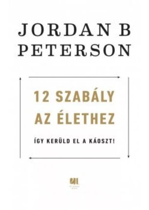 Jordan B. Peterson - 12 szabály az élethez