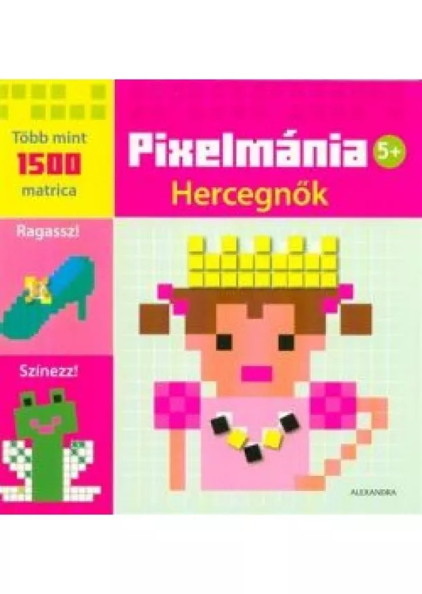 Foglalkoztató - Pixelmánia - Hercegnők /Több mint 1500 matrica