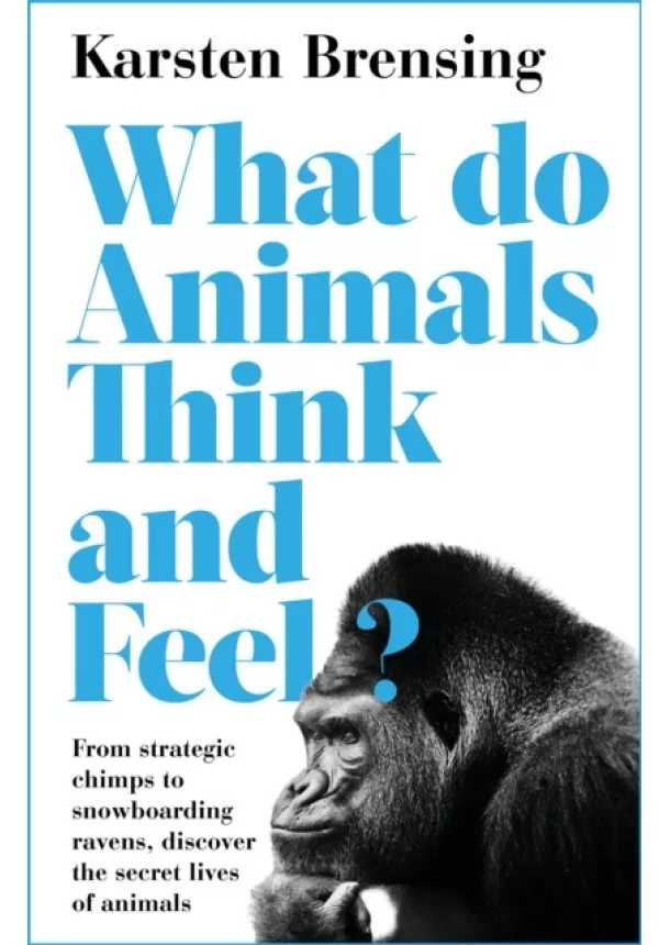 Karsten Brensing - What do Animals Think and Feel