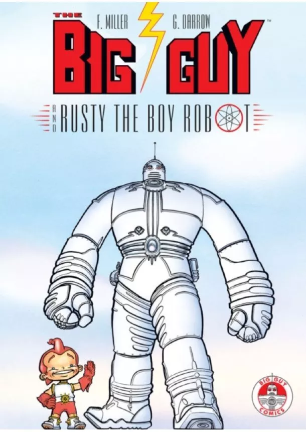 Frank Miller - Big Guy and Rusty the Boy Robot