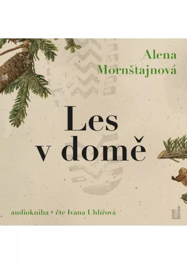 Alena Mornštajnová - Les v domě (1x Audio na CD - MP3)