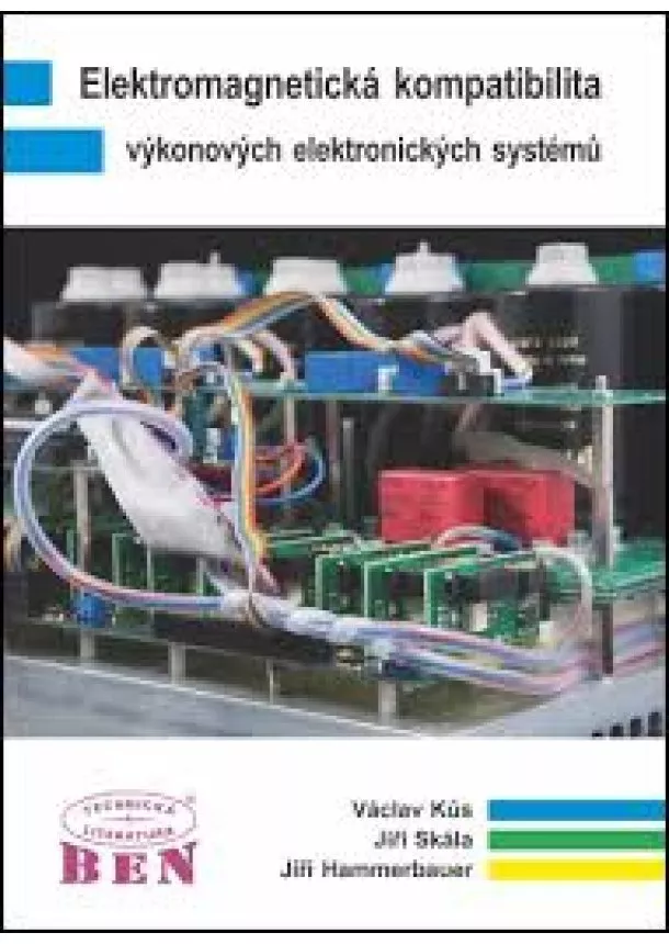 Jiří Hammerbauer, Václav Kůs, Jiří Skála - Elektromagnetická kompatibilita výkonových elektronických systémů