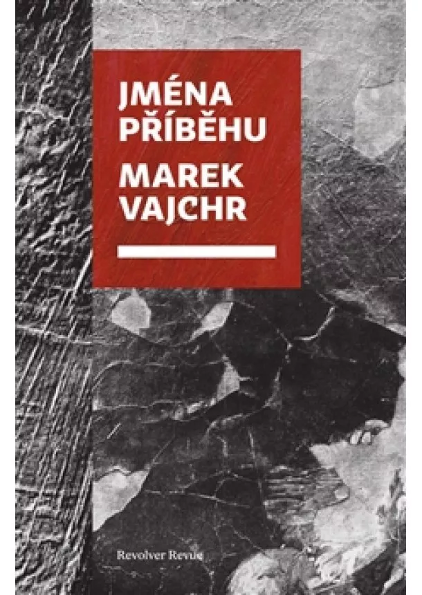 Marek Vajchr - Jména příběhu