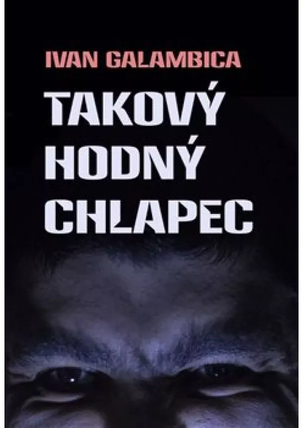 Ivan Galambica - Takový hodný chlapec