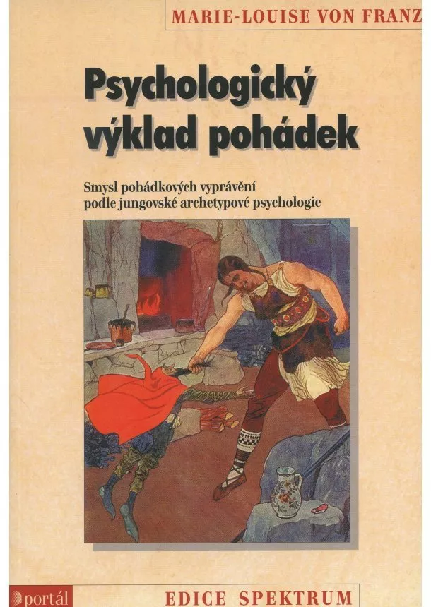 Marie-Louise von Franz - Psychologický výklad pohádek