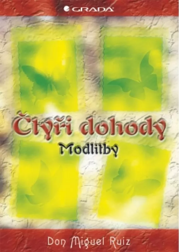 Miguel Ruiz Don, Jose Ruiz Don, Janet Mills - Čtyři dohody – modlitby