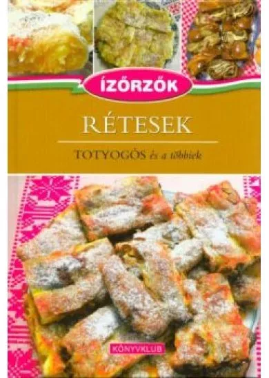 Rétesek - Totyogós és a többiek /Ízőrzők 11.