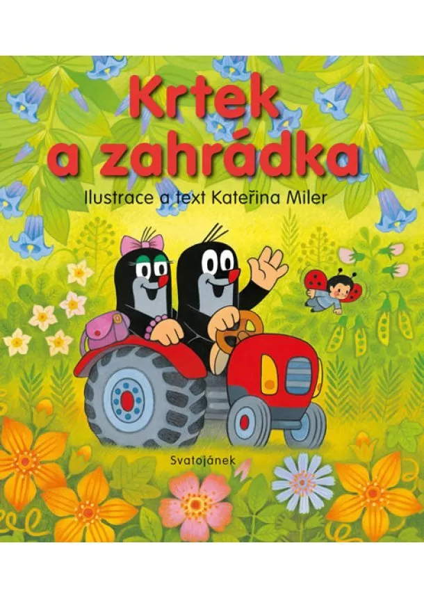 Kateřina Miler - Krtek a zahrádka