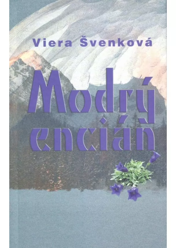 Viera Švenková - Modrý encián