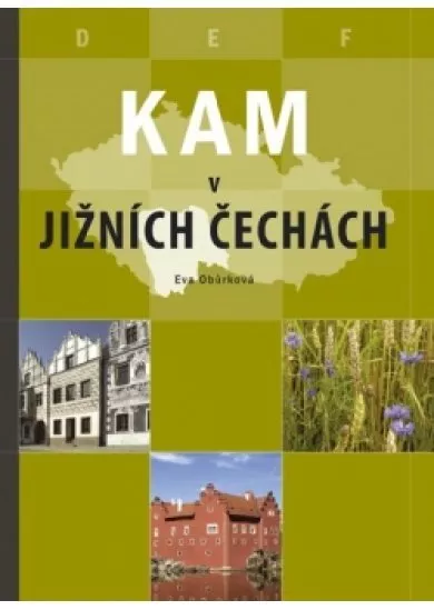 Kam v jižních Čechách