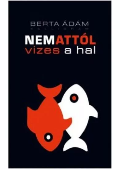 Nem attól vizes a hal