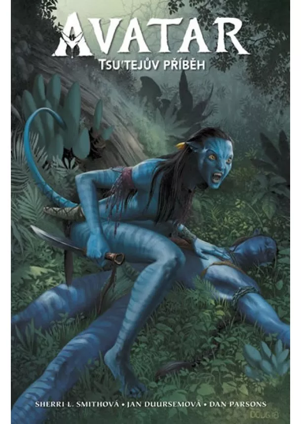 James Cameron, Sherri L. Smithová, Jan Duursemová - Avatar 1 - Tsu´tejův příběh