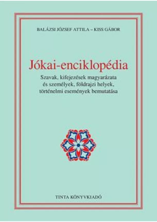 Balázsi József Attila - Jókai-enciklopédia - A magyar nyelv kézikönyvei