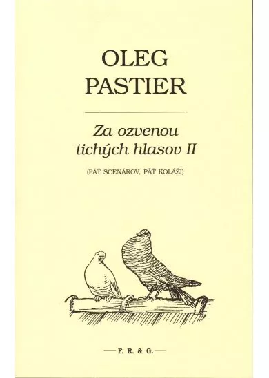 Za ozvenou tichých hlasov II - Päť scenárov, päť koláží