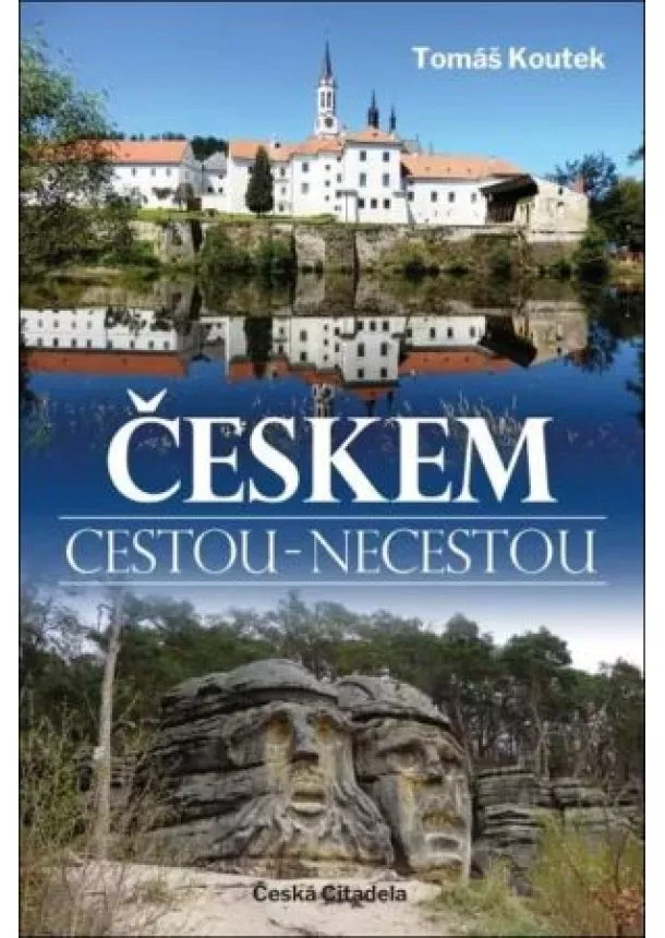 Tomáš Koutek - Českem cestou necestou