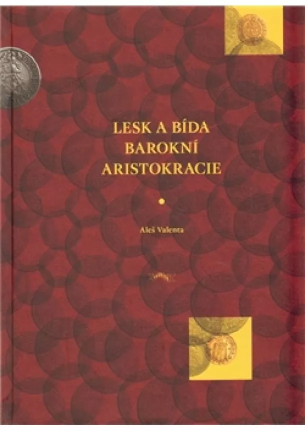 Aleš Valenta - Lesk a bída barokní aristokracie