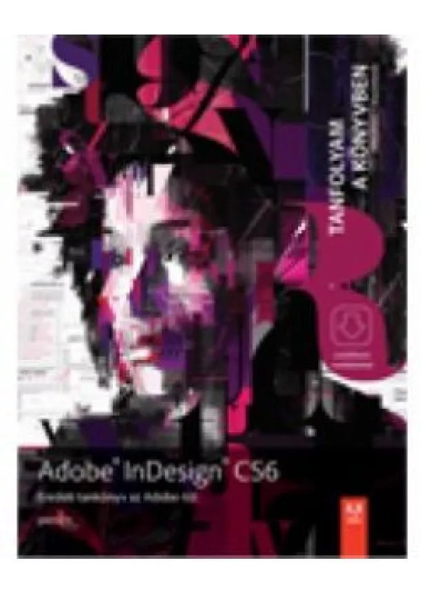 Lénárt Szabolcs - ADOBE INDESIGN CS6 /TANFOLYAM A KÖNYVBEN