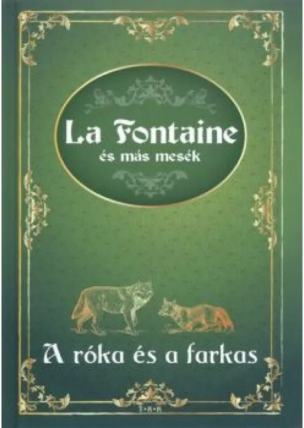 LA FONTAINE - LA FONTAINE ÉS MÁS MESÉK