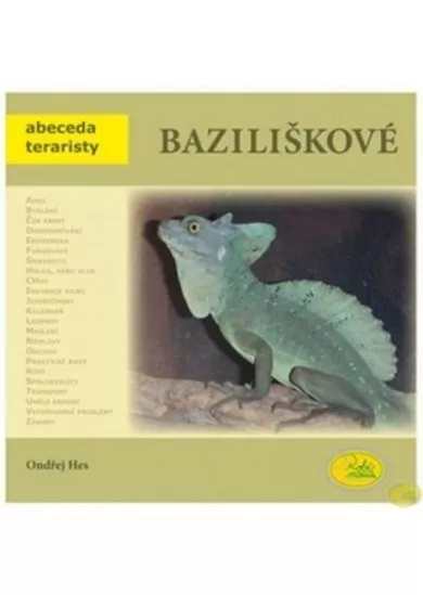 Baziliškové - Abeceda teraristy