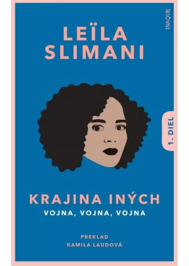 Leila Slimani - Krajina iných - Vojna, vojna, vojna