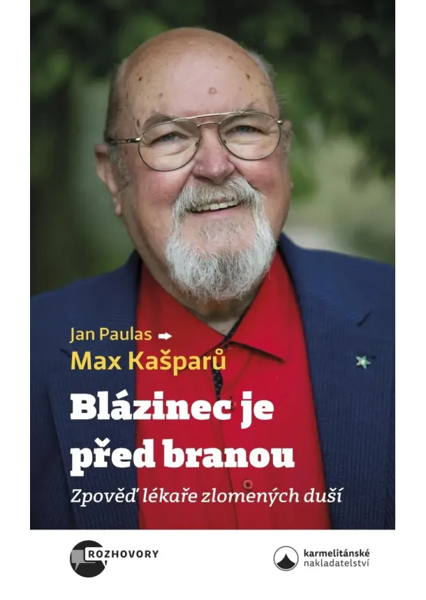 Jan Paulas, Max Kašparů - Blázinec je před branou - Zpověď lékaře zlomených duší