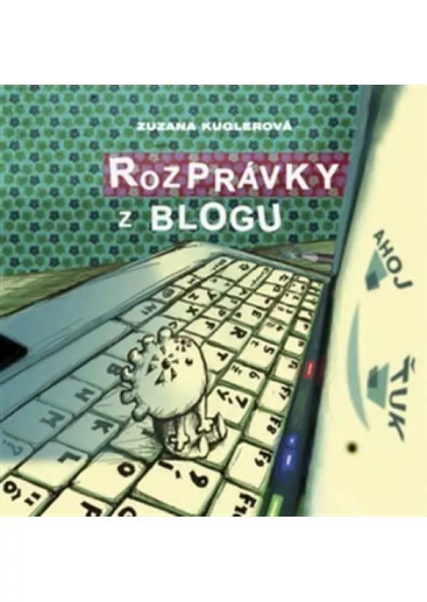 Zuzana Kuglerová - Rozprávky z blogu