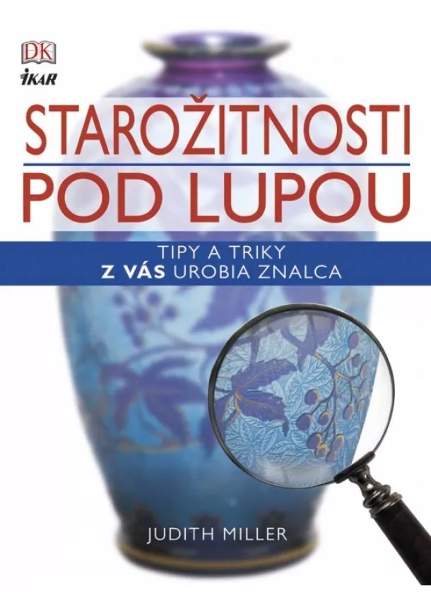 Miller Judith - Starožitnosti pod lupou