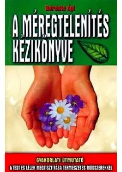 A MÉREGTELENÍTÉS KÉZIKÖNYVE