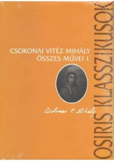 CSOKONAI VITÉZ MIHÁLY ÖSSZES MŰVEI I-II.