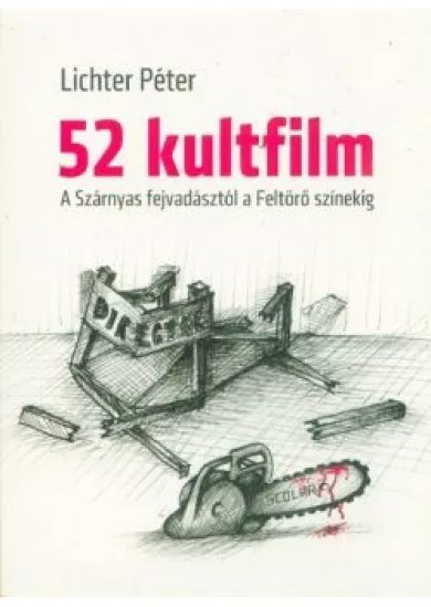 52 kultfilm - A Szárnyas fejvadásztól a Feltörő színekig