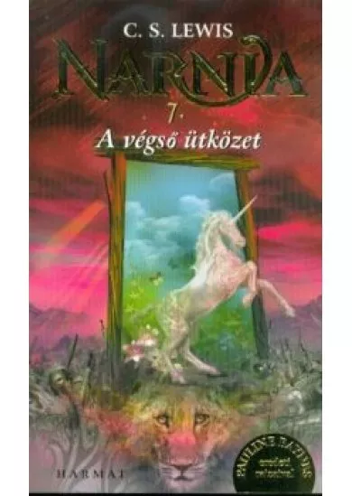 Narnia 7. - A végső ütközet (Illusztrált kiadás)