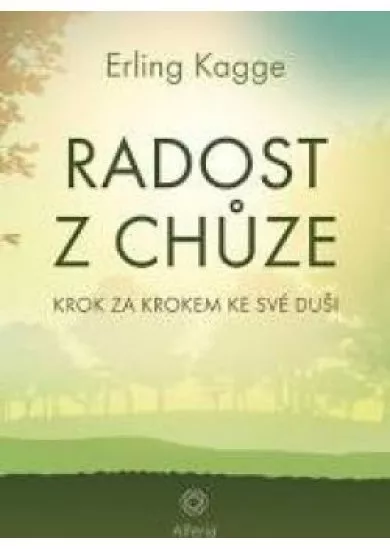 Radost z chůze - Krok za krokem ke své d