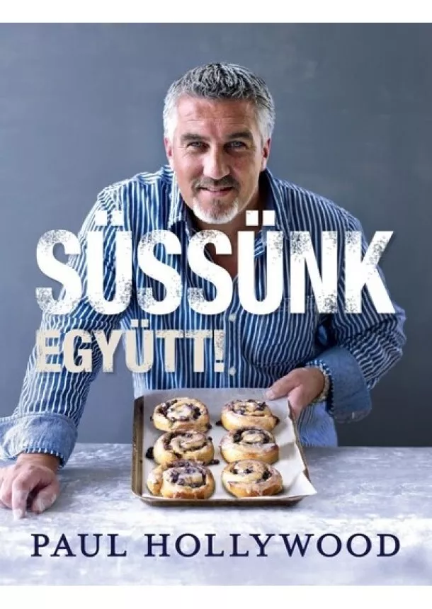 Paul Hollywood - Süssünk együtt!