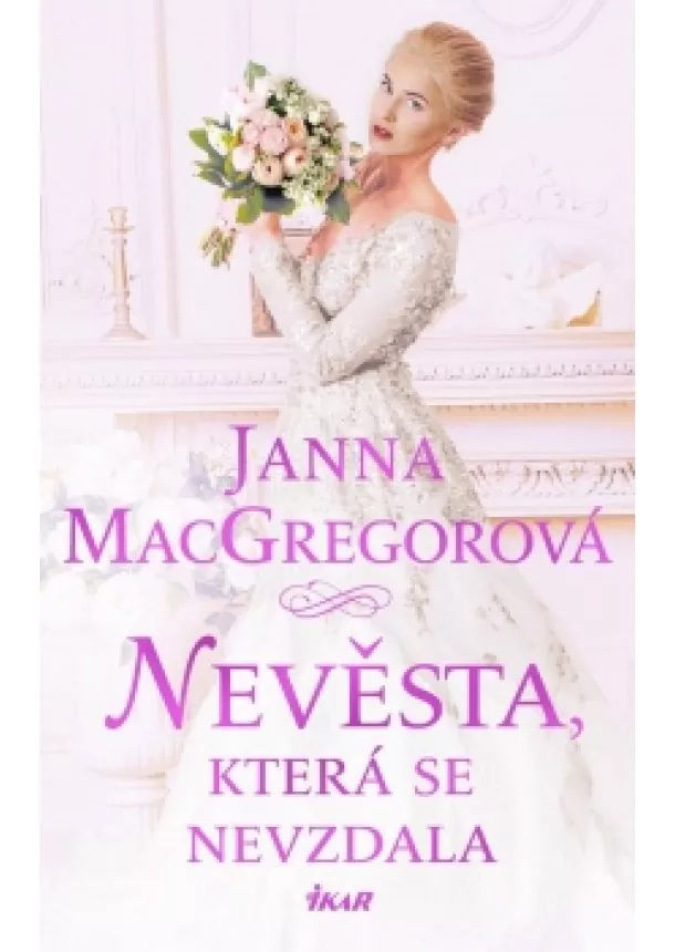 Janna MacGregorová - Nevěsta, která se nevzdala