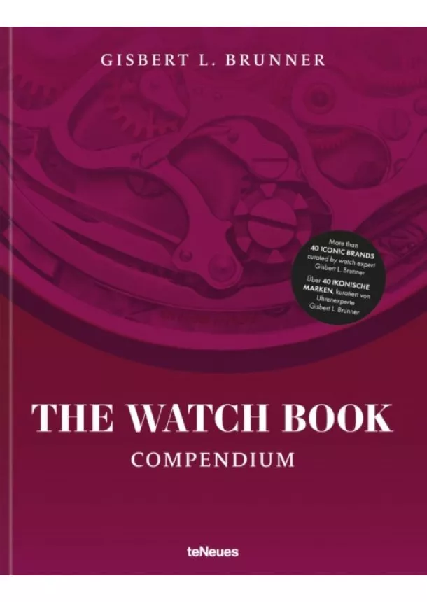 Gisbert L. Brunner - The Watch Book: Compendium - Revised Edition