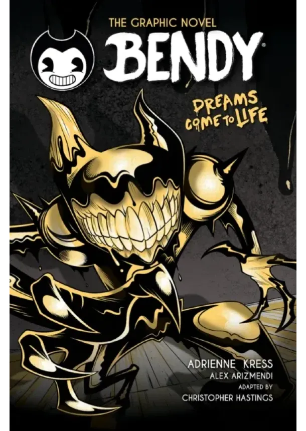 Adrienne Kress - Bendy and the Ink Machine: Bendy Graphic Novel: Dreams Come to Life